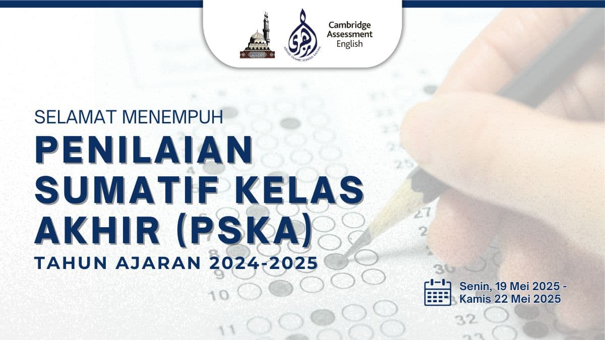 Selamat Menempuh Penilaian Sumatif Kelas Akhir (PSKA) SD Azhari Islamic School Rasuna Tahun Ajaran 2024–2025