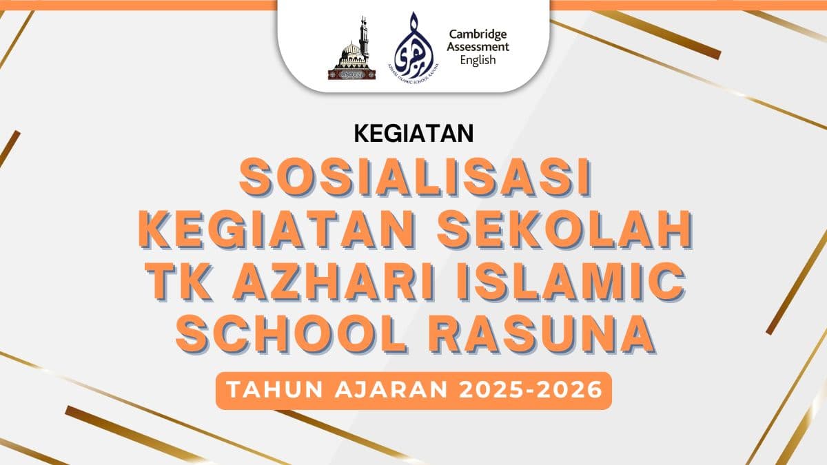 TK Azhari Islamic School Rasuna Gelar Sosialisasi Kegiatan Sekolah Tahun Ajaran 2025/2026